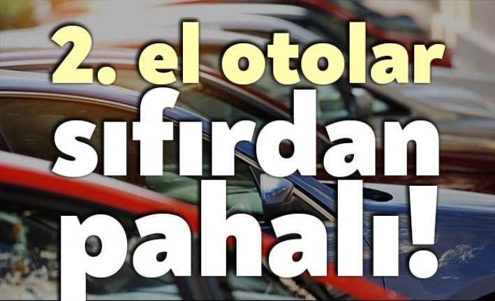 2. el otomobil piyasası aldı başını gidiyor. Bazı araçların sıfır