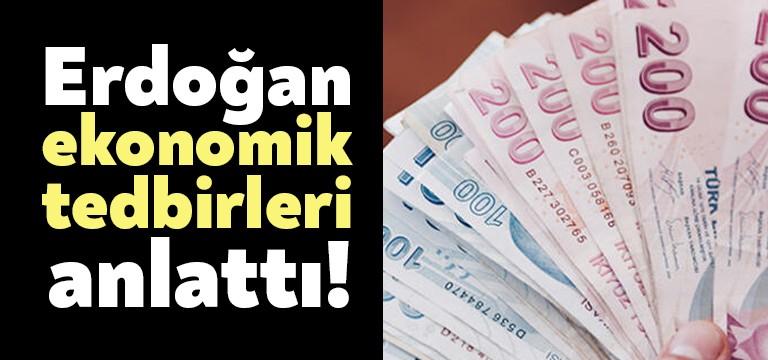 Cumhurbaşkanı Recep Tayyip Erdoğan corona virüsüne karşı ekonomik tedbirlerle ilgili