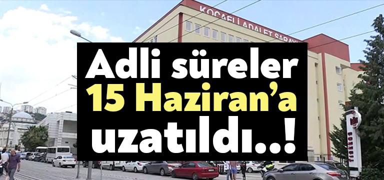 Adli süreler uzatıldı mı? Cumhurbaşkanı Recep Tayyip Erdoğan adli sürelerin