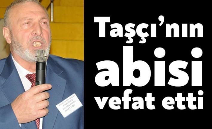 Kocaeli Servis Araçları Odası Başkanı Ahmet Taşçı'nın abisi Salih Taşçı
