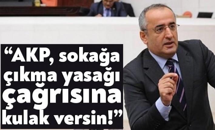 CHP Kocaeli Milletvekili Haydar Akar, AKP Hükümeti’nin sokağa çıkma yasağı