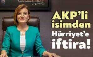 AKP’li isimden  Hürriyet’e iftira!