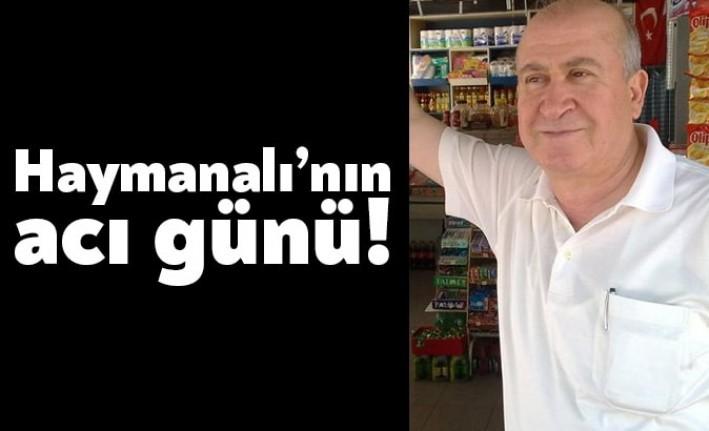 CHP'nin sevilen isimlerinden Ali Haymanlı'nın babası Ahmet Haymanalı hayatını kaybetti.
