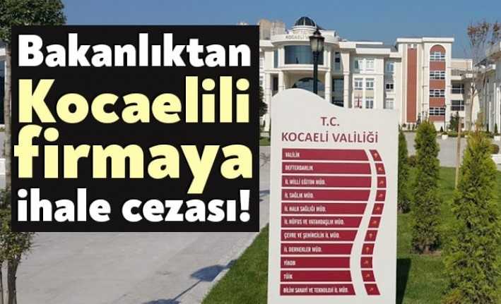 Bakanlık, ilimizdeki bir firmaya Kocaeli İl Sağlık Müdürlüğü ihalelerine bir