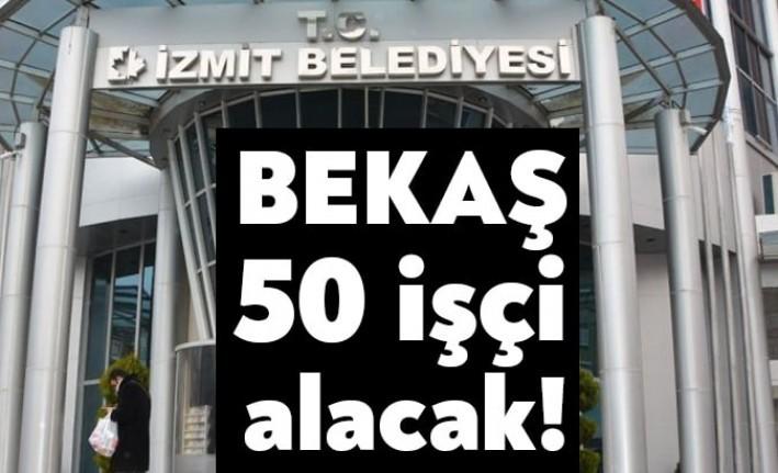 İzmit Belediyesi iştiraklerinden olan BEKAŞ 50 geçici işçi alacak. İşçiler