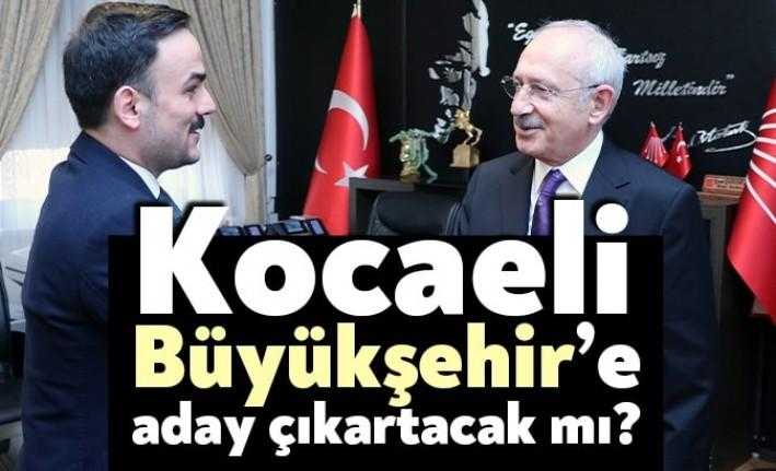 31 Mart seçimlerinde Kocaeli Büyükşehir Belediyesi için aday çıkarmayan CHP,