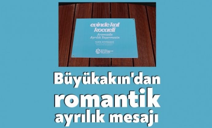 Büyükakın'dan romantik ayrılık mesajı