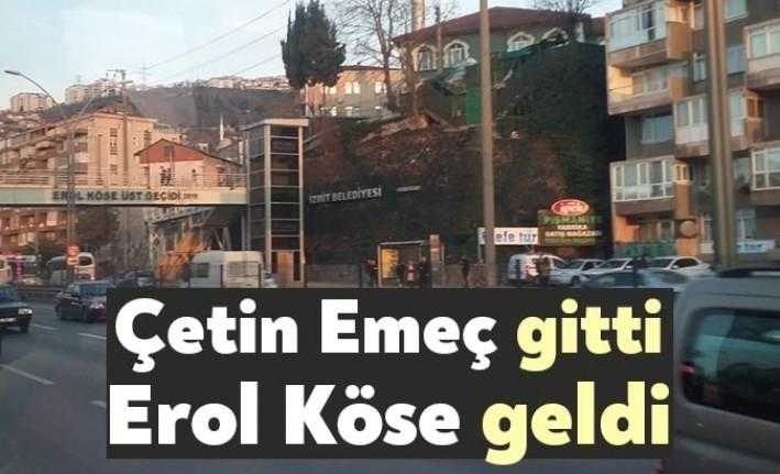 İzmit Yenidoğan'daki Çetin Emeç Üst Geçidi kaldırıldı. Yerine CHP'li Erol