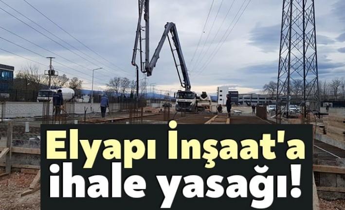 Yalçın Eldoğan'ın sahibi olduğu Elyapı İnşaat'a, Çevre ve Şehircilik Bakanlığı