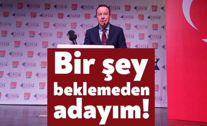 CHP İl Başkan Adayı Hikmet Erenkaya, “Ben bugün hiçbir şey