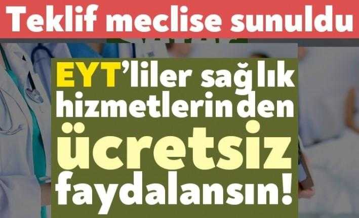 EYT mağdurlarının sağlık hizmetlerinden ücretiz yararlanması amacıyla, bir kanun teklifi