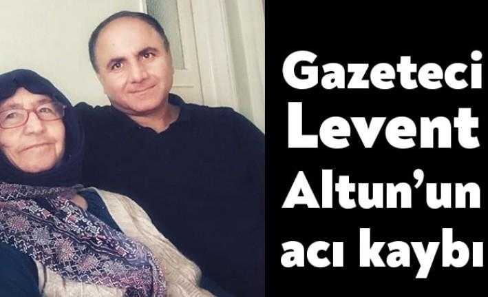 Gazeteci Levent Altun'un annesi Ayten Altun, kaldırıldığı hastanede hayatını kaybetti
