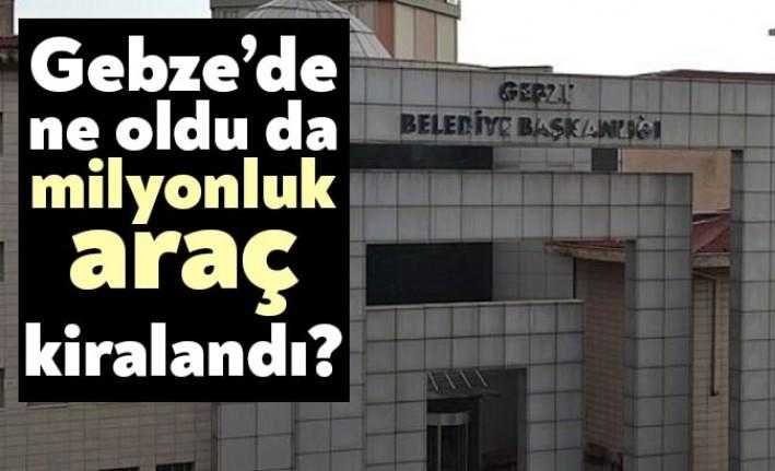 Gebze Belediyesi araç kiralama ihalesine çıktı. Belediye ihaleyi “doğal afet