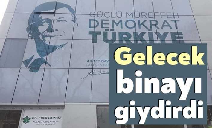 Gelecek Partisi Kocaeli İl Başkanlığı'nın binasında dış giydirme de tamamlandı