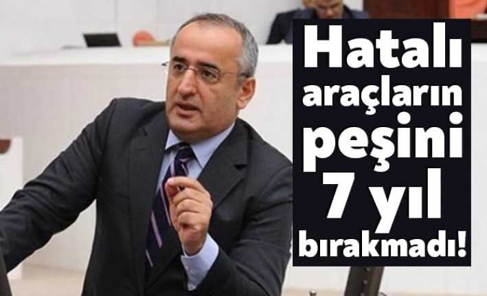 CHP Kocaeli Milletvekili Haydar Akar bir otomobil firmasına ait hatalı