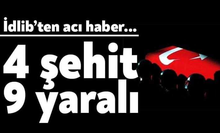 İdlib'te Suriye ordusunun top ateşi nedeniyle 4 askerimiz şehit düştü,