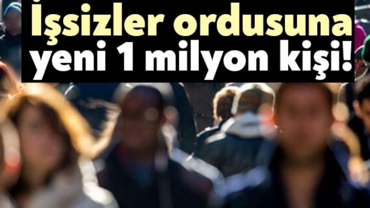 Issizler Ordusuna Yeni 1 Milyon Kisi