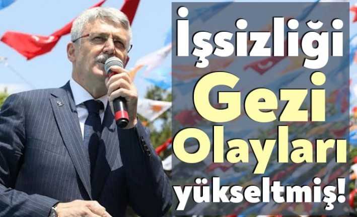 AKP Kocaeli İl Başkanı Mehmet Ellibeş, işsizliğin Gezi Olayları nedeniyle