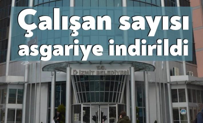 Cumhurbaşkanlığı Genelgesi’ne göre İzmit Belediyesi'nde çalışan sayısı en asgari seviyede