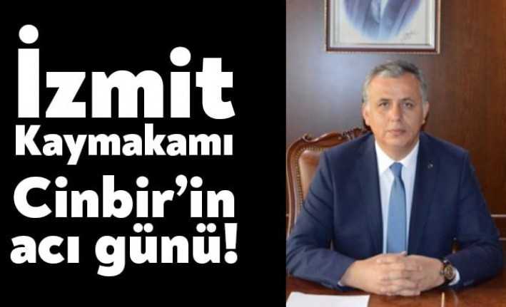 İzmit Kaymakamı Şevket Cinbir'in annesi Hatice Cinbir hayatını kaybetti.