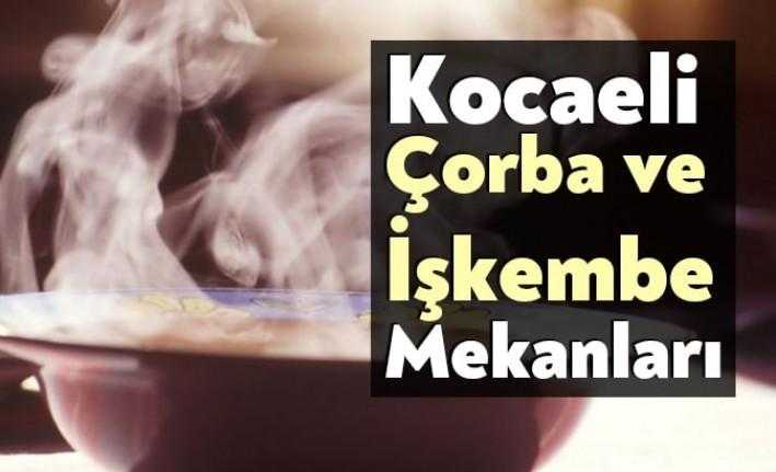 Kocaeli Çorba ve İşkembe Mekanları nerelerdir? İzmit İşkembe Mekanları hangisidir?