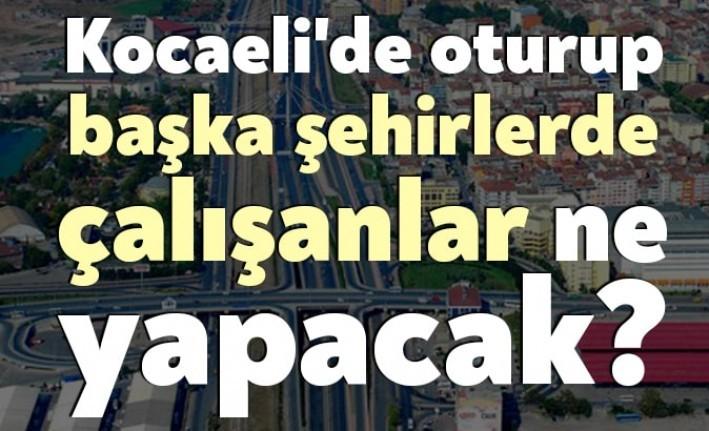 30 büyükşehirde giriş çıkış yasağının ilan edilmesinin ardından farklı şehirlerde