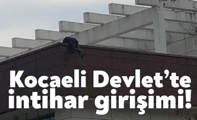 Kocaeli Devlet'te intihar girişimi!