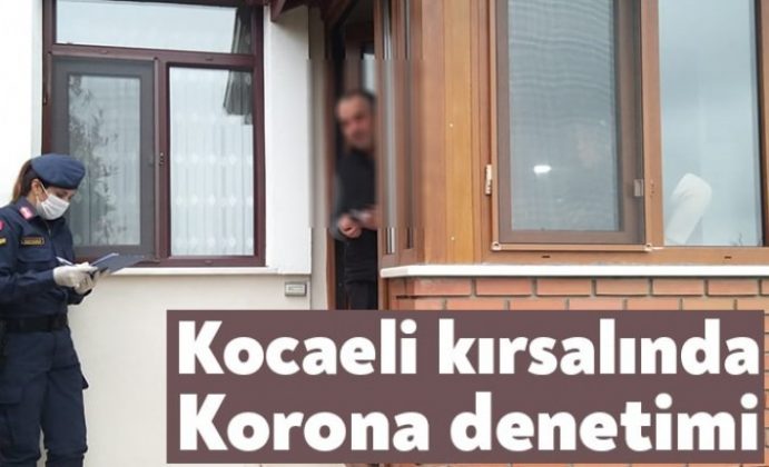 Kocaeli kırsalında Korona denetimi