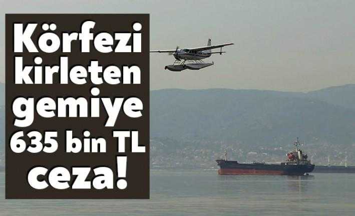 Büyükşehir Belediyesi İzmit Körfezi’ni kirleten Panama bandıralı gemiye 635 Bin