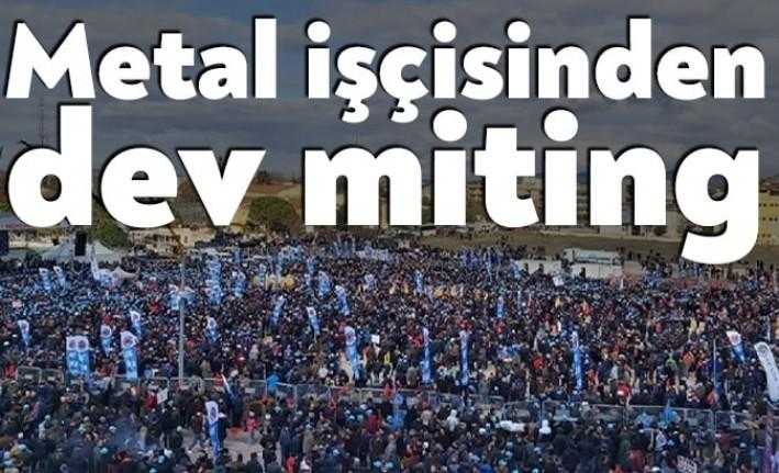 Yüz binlerce metal işçisi bugün dev bir miting düzenliyor. Türk