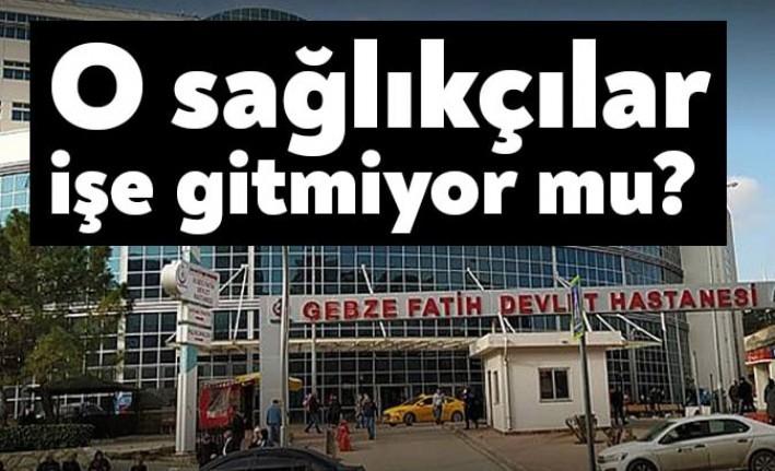 Gebze Fatih Devlet Hastanesi’nde bazı veri giriş personellerinin haftalardır işe