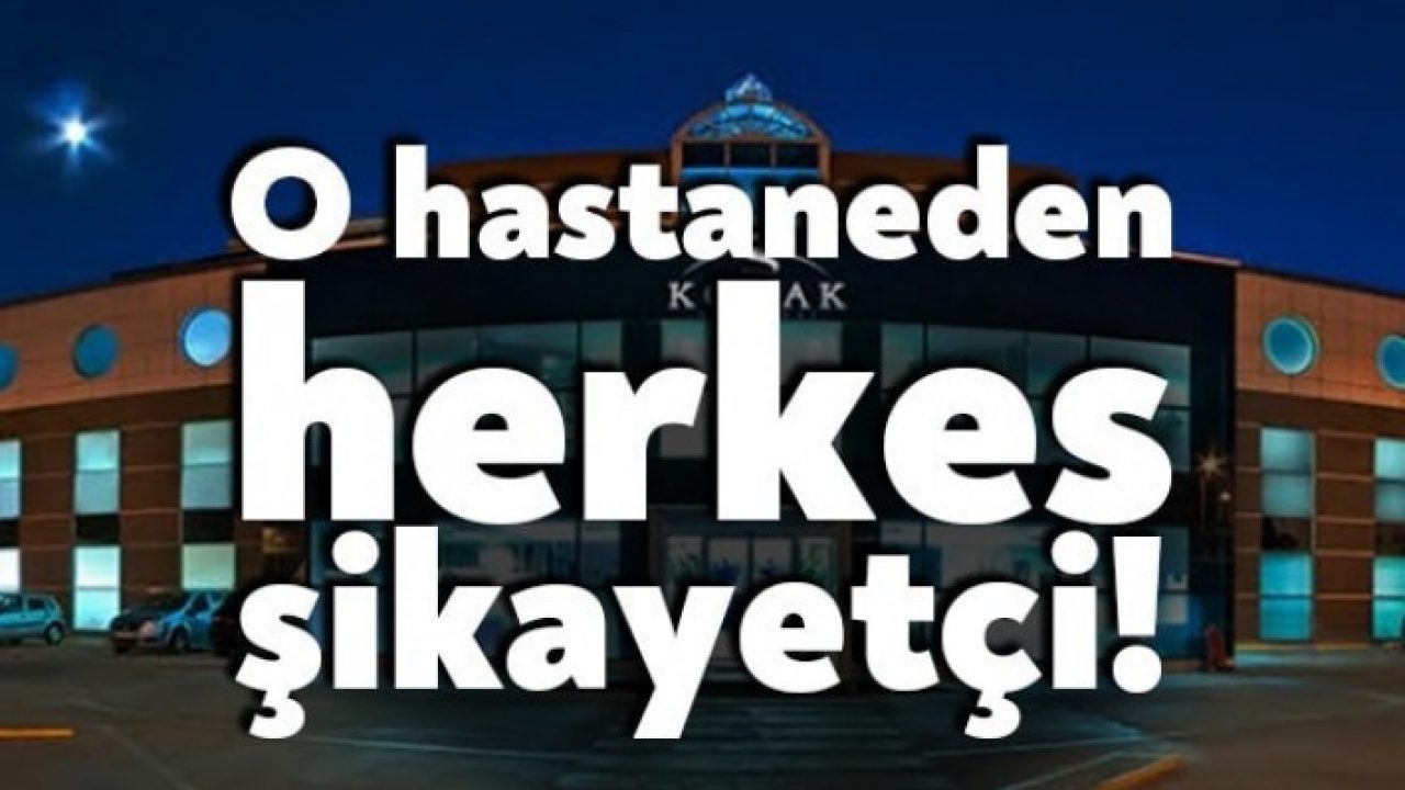 Ozel Izmit Konak Hastanesi Sikayet Ozel Izmit Konak Hastanesi Nerede Bagimsiz Kocaeli