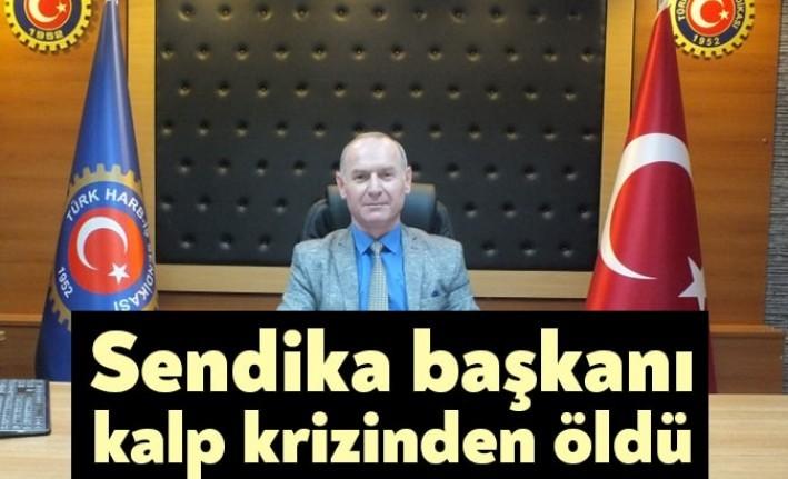 Harb-İş Kocaeli Şube Başkanı Turhan Yıldız, geçirdiği kalp krizi sonrası
