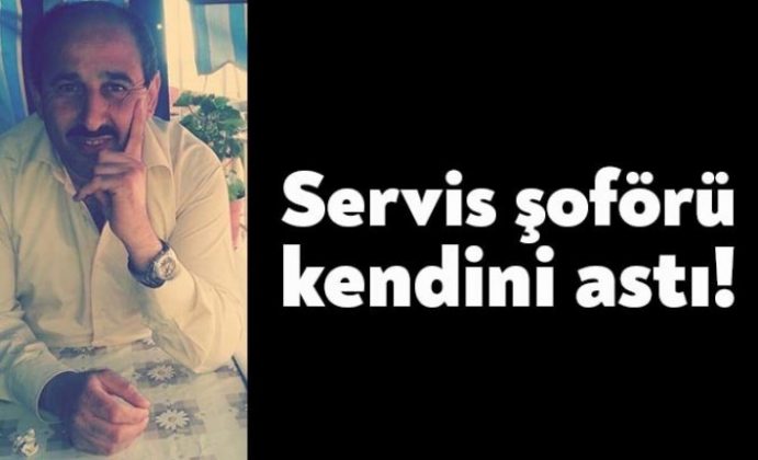 Servis şoförü kendini astı