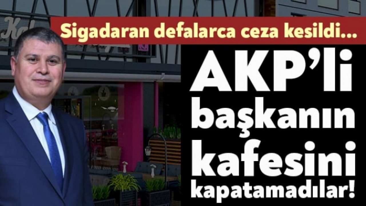 sigaradan 4 defa ceza kesildi ama akp