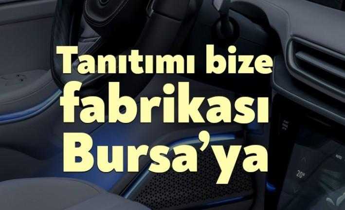 Tanıtımı bugün Kocaeli'de yapılacak olan yerli otomobil için fabrika Bursa'ya