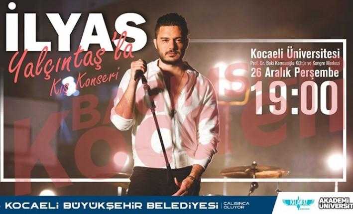 Ünlü Şarkıcı İlyas Yalçıntaş, Kocaeli Üniversitesi'nde konser vermek için 26