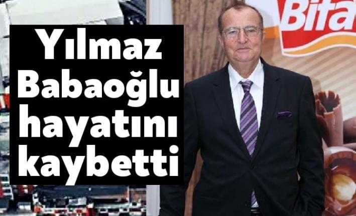 Bifa Bisküvi'nin kurucusu ve Onursal Başkanı Yılmaz Babaoğlu hayatını kaybetti.