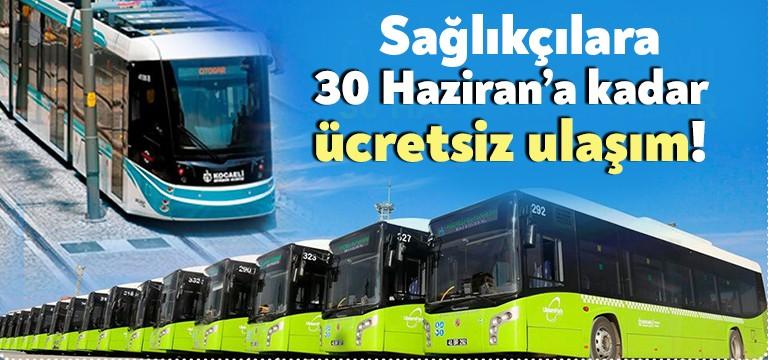 Sağlık çalışanlarına tanınan ücretsiz toplu taşıma hakkı, 30 Haziran 2022