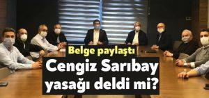 Cengiz Sarıbay yasağı deldi mi?