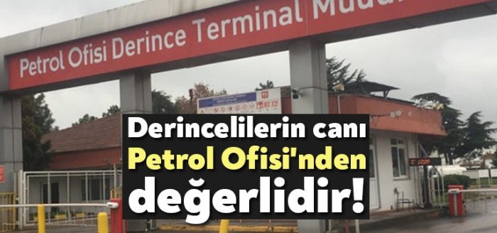 Derincelilerin canı Petrol Ofisi’nden değerlidir!