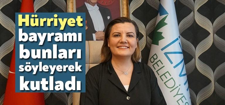 İzmit Belediye Başkanı Fatma Kaplan Hürriyet, yayımladığı mesajda şu ifadelere