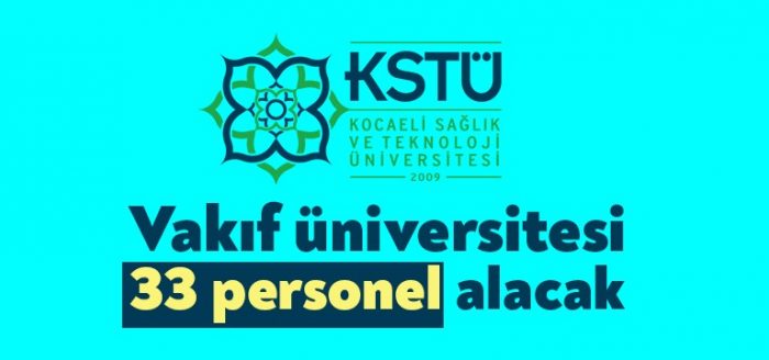 Kocaeli’deki vakıf üniversitesi 33 personel alacak