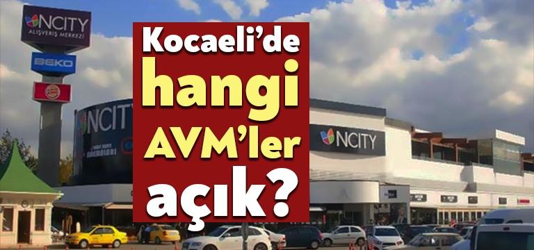 Bugün itibariyle AVM’ler kapılarını yeniden açıyor. Peki Kocaeli’de hangi AVM’ler