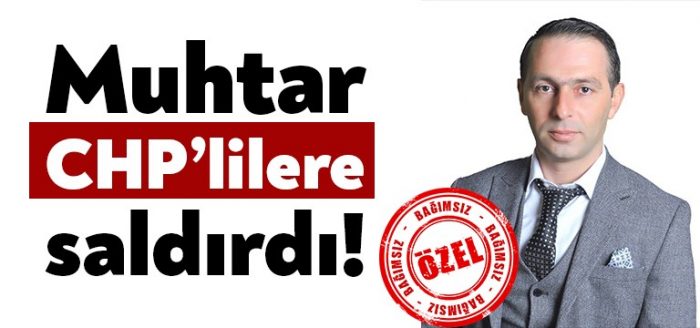 İzmitli muhtar CHP’lilere saldırdı!
