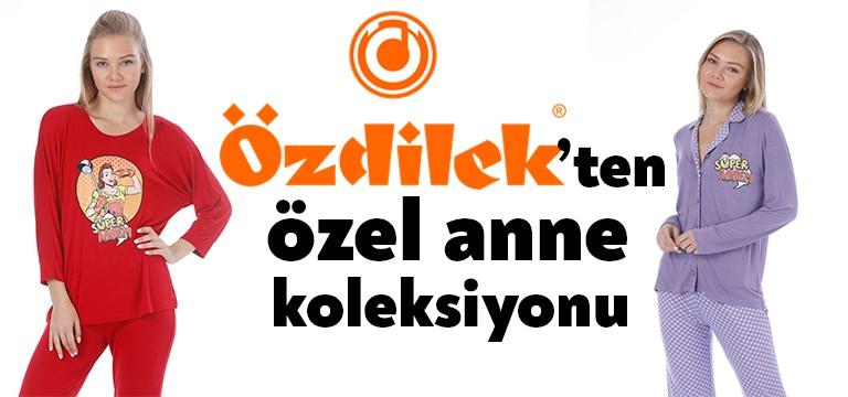 Özdilek Ev Tekstili’nin Anneler Günü için özel olarak tasarladığı Süper