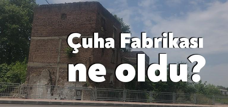 3 yıl boyunca Çuha Fabrikası’nda beklenen çalışmalar başladı. Bir güvenlik