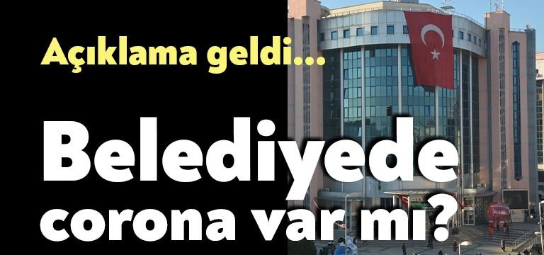 İzmit Belediyesi corona virüsü iddialarıyla ilgili bir açıklama yayınladı. Belediyede