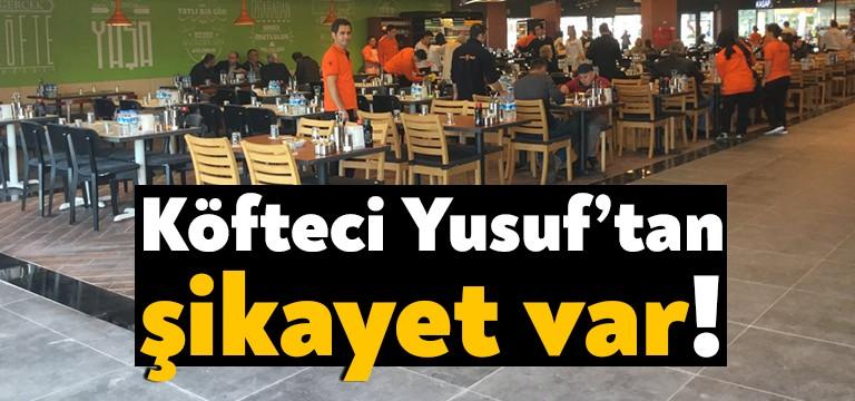 Türkiye’nin en büyük zincir restoranlarından biri olan Köfteci Yusuf’un kentimizde