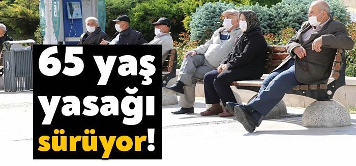 21 Mart’ta sokağa çıkma yasağı ilan edilen 65 yaş ve